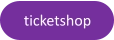 ticketshop