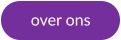 over ons